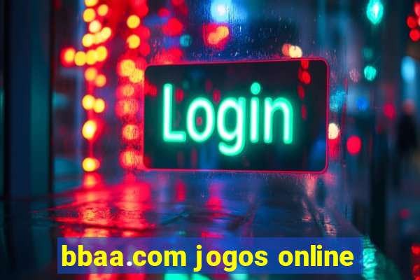 bbaa.com jogos online